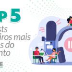 TOP 5 podcasts brasileiros mais ouvidos do momento
