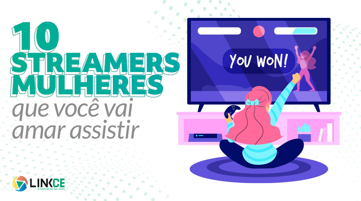 Streamers brasileiros: conheça os maiores da atualidade!