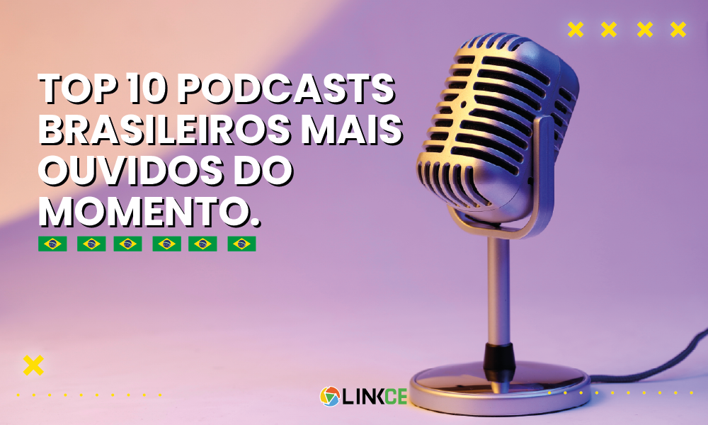 10-podcasts-brasileiros-mais-ouvidos|